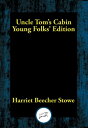 ŷKoboŻҽҥȥ㤨Uncle Toms Cabin Young Folks EditionŻҽҡ[ Harriet Beecher Stowe ]פβǤʤ55ߤˤʤޤ