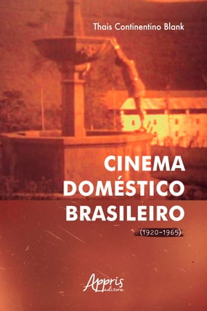 Cinema Doméstico Brasileiro (1920-1965)