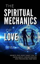 ŷKoboŻҽҥȥ㤨The Spiritual Mechanics of Love Secrets They Don't Want You to Know about Understanding and Processing EmotionsŻҽҡ[ Dan Desmarques ]פβǤʤ360ߤˤʤޤ