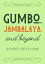 Gumbo, Jambalaya, and Beyond: Authentic Creole Cuisine