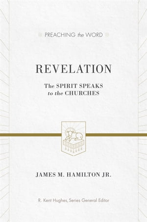 Revelation: The Spirit Speaks to the Churches