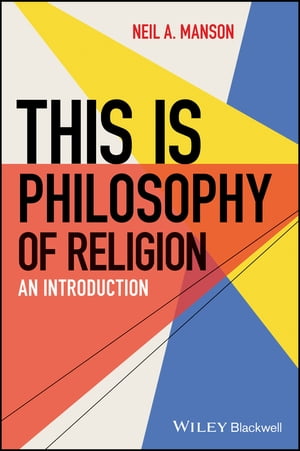 This is Philosophy of Religion An Introduction【電子書籍】 Neil A. Manson