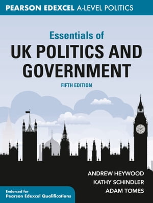Essentials of UK Politics and Government【電子書籍】 Andrew Heywood