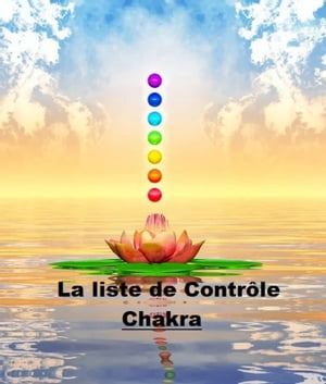 La liste de Contrôle Chakra