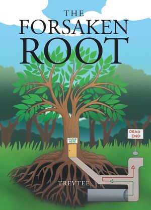 THE FORSAKEN ROOT