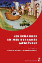 Les ?changes en M?diterran?e m?di?vale【電子書籍】