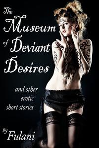 ŷKoboŻҽҥȥ㤨The Museum of Deviant DesiresŻҽҡ[ Fulani ]פβǤʤ112ߤˤʤޤ