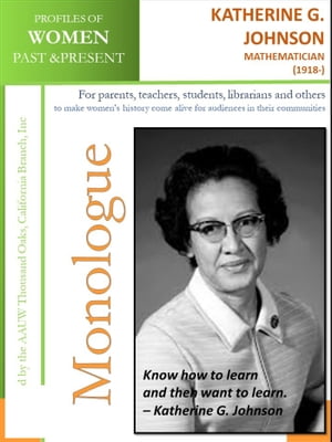 Profiles of Women Past & Present –Katherine G. Johnson, Mathematician (1918-)