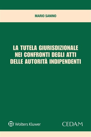 La tutela giurisdizionale nei confronti degli atti delle autorit? indipendenti