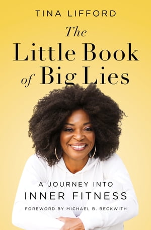 The Little Book of Big Lies A Journey into Inner