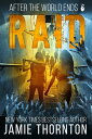 After The World Ends: Raid (Book 6) A Zombies Are Human novel【電子書籍】[ Jamie Thorn...