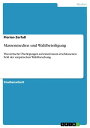 Massenmedien und Wahlbeteiligung Theoretische berlegungen auf einem kaum erschlossenen Feld der empirischen Wahlforschung【電子書籍】 Florian Zerfa