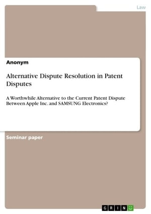 Alternative Dispute Resolution in Patent Disputes