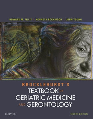 Brocklehurst's Textbook of Geriatric Medicine and Gerontology