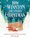 How Winston Delivered Christmas A Christmas Story in Twenty-Four-and-a-Half Chapters