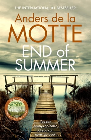 End of Summer The international bestselling, award-winning crime book you must read this year