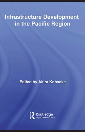 Infrastructure Development in the Pacific Region