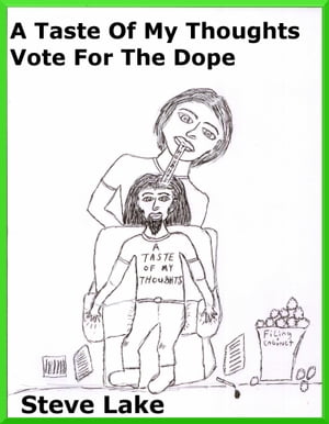 A Taste Of My Thoughts Vote For The Dope