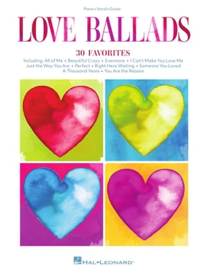 Love Ballads Songbook【電子書籍】[ Hal Leonard Corp. ]