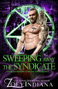 Sweeping Away the Syndicate A Forced Proximity Protector Romance【電子書籍】 Zoey Indiana