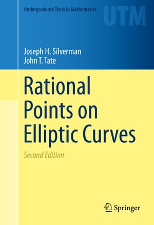 Rational Points on Elliptic Curves【電子書籍】 Joseph H. Silverman