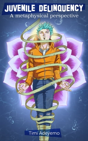 ŷKoboŻҽҥȥ㤨Juvenile Delinquency, A Metaphysical PerspectiveŻҽҡ[ Timi Adeyemo ]פβǤʤ795ߤˤʤޤ