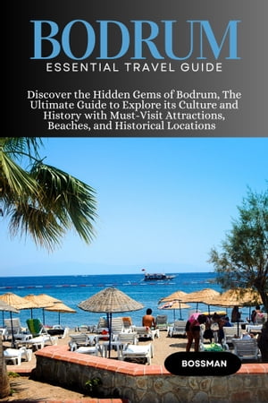 ESSENTIAL BODRUM TRAVEL GUIDE: