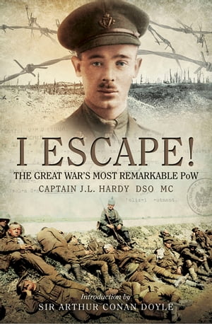 ŷKoboŻҽҥȥ㤨I Escape! The Great War's Most Remarkable POWŻҽҡ[ J. L. Hardy ]פβǤʤ10ߤˤʤޤ