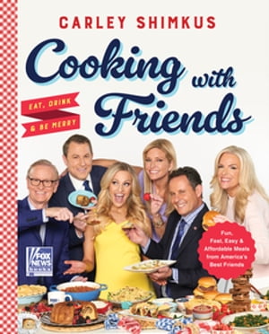 Cooking with Friends【電子書籍】[ Carley Shimkus ]