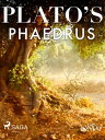 Plato's Phaedrus【電子書籍】[ Platon ]