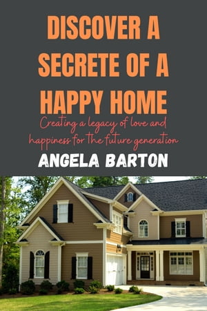 Discover a secrete of a happy home