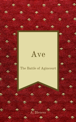 Ave: The Battle of Agincourt