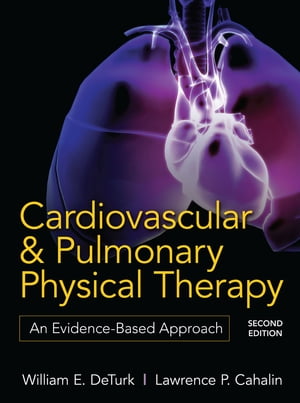 Cardiovascular and Pulmonary Physical Therapy, Second Edition