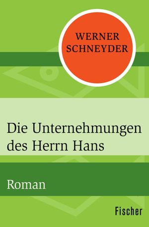 Die Unternehmungen des Herrn Hans Roman