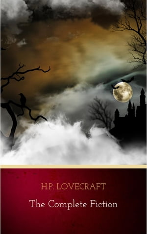 The Complete FictionŻҽҡ[ H.P. Lovecraft ]