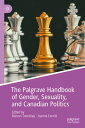 The Palgrave Handbook of Gender, Sexuality, and Canadian Politics【電子書籍】