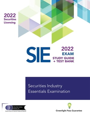 SECURITIES INDUSTRY ESSENTIALS EXAM STUDY GUIDE 2022 + TEST BANK