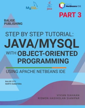 STEP BY STEP TUTORIAL: JAVA/MYSQL With Object-Oriented Programming Using Apache NetBeans IDE PART 3