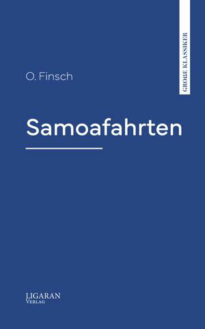 Samoafahrten【電子書籍】[ O. Finsch ]