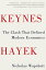 Keynes Hayek: The Clash that Defined Modern Economics