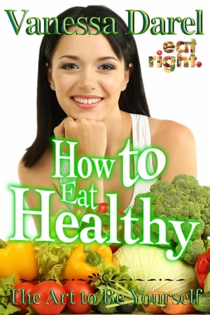 How to Eat Healthy