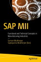 ŷKoboŻҽҥȥ㤨SAP MII Functional and Technical Concepts in Manufacturing IndustriesŻҽҡ[ Suman Mukherjee ]פβǤʤ8,507ߤˤʤޤ