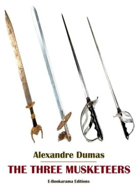 The Three Musketeers【電子書籍】[ Alexandre Dumas ]