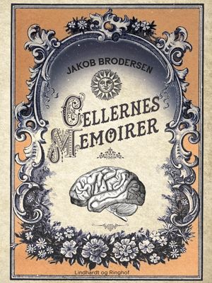 Cellernes memoirer【電子書籍】[ Jakob Brodersen ]