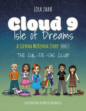 楽天楽天Kobo電子書籍ストアCloud 9 Isle of Dreams: The Cul-De-Sac Club Sienna McKenna Story Series, #2【電子書籍】[ Iola Zaan ]