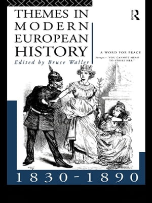 Themes in Modern European History 1830-1890【電子書籍】