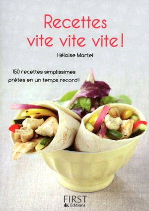 Le petit livre de - recettes vite, vite, vite !