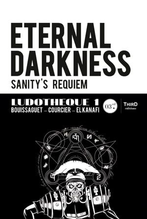 Ludothèque n°1 : Eternal Darkness : Sanity's Requiem