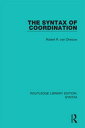 The Syntax of Coordination【電子書籍】 Robert R. van Oirsouw