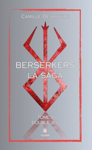 Berserkers - Tome 2 Double jeuŻҽҡ[ Camille Desrivi?re ]